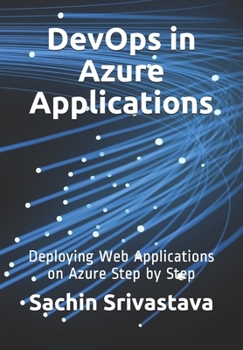 DevOps in Azure Applications: Deploying Web Applications on Azure Step by Step