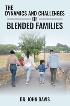 Paperback The Dynamics And Challenges Of Blended Families Book