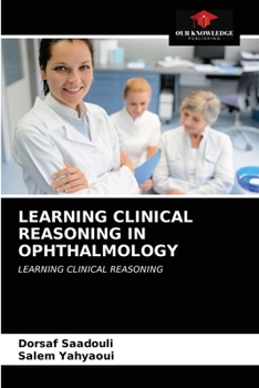 Paperback Learning Clinical Reasoning in Ophthalmology Book