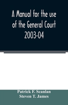 A Manual for the Use of the General Court
