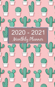 2020 - 2021 Monthly Planner: 2020 Cactus Planner