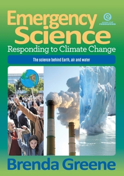 Paperback Emergency Science, Responding to Climate Change: The science behind Earth, air and water Book