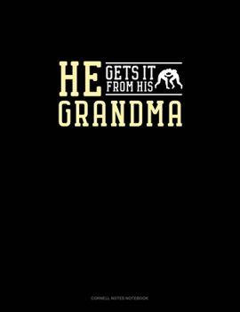 Paperback He Gets It From Her Grandma (Wrestling): Cornell Notes Notebook Book