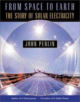 Paperback From Space to Earth: The Story of Solar Electricity Book