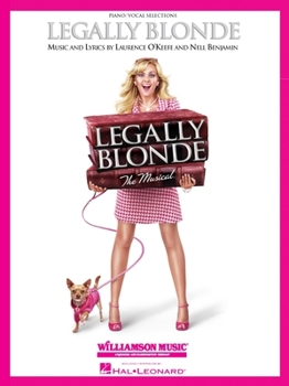 Paperback Legally Blonde - The Musical: Piano/Vocal Selections (Melody in the Piano Part) Book