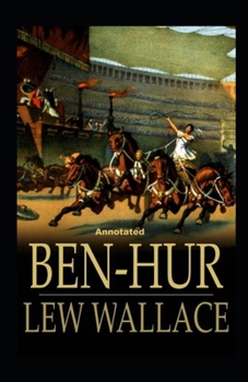 Paperback Ben-Hur -A Tale of the Christ Annotated Book