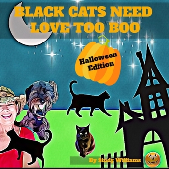 Paperback Black Cats Need Love Too Boo: Halloween Edition Book