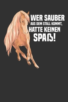 Wer sauber aus dem Stall kommt hatte keinen Spaß Kalender 2020: Reiterin Kalender 2020 Geschenk Lustig / Taschenkalender 2020 / Terminplaner 2020 / ... / Jede Woche eine Seite (German Edition)