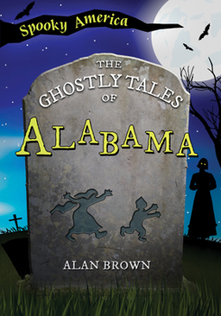 Paperback The Ghostly Tales of Alabama Book