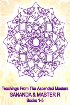 Paperback Teachings from the Ascended Masters Books 1-5: Sananda and Master R Book