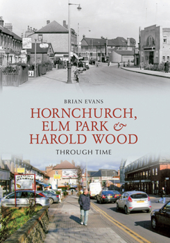 Paperback Hornchurch, ELM Park and Harold Wood Through Time Book