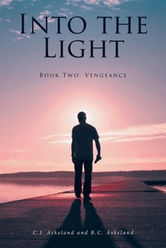 Paperback Into the Light: Book Two: Vengeance Book