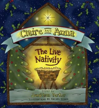 Paperback Claire and Anna: The Live Nativity Book