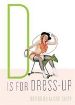 D is for Dress-Up (Erotic Alphabet Series) - Book  of the Erotic Alphabet