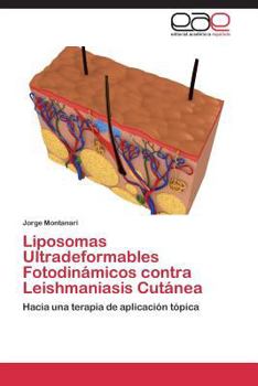 Paperback Liposomas Ultradeformables Fotodinámicos contra Leishmaniasis Cutánea [Spanish] Book