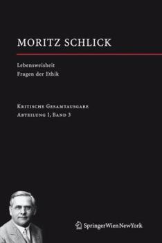 Hardcover Lebensweisheit. Versuch Einer Glückseligkeitslehre Fragen Der Ethik: Abteilung I / Band 3 [German] Book