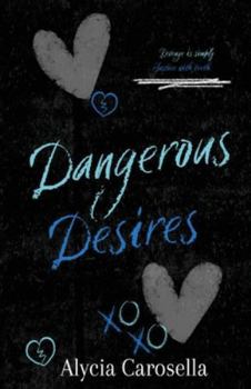 Dangerous Desires
