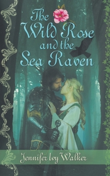 Paperback The Wild Rose and the Sea Raven Book