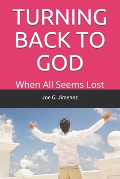 Paperback Turning Back to God: When All Seems Lost Book