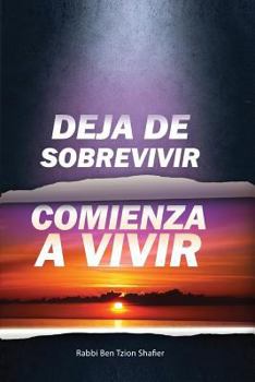 Paperback Deja de Sobrevivir Comienza a Vivir [Spanish] Book