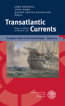 Hardcover Transatlantic Currents: Essays in Honor of David E. Nye Book