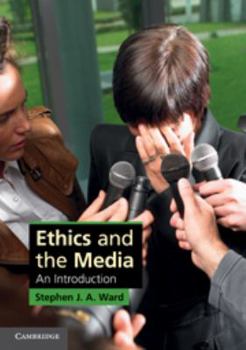 Paperback Ethics and the Media: An Introduction Book