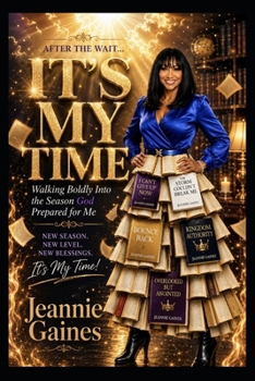 Paperback It's My Time: Walking Boldly Into The Season God Prepared For Me Book