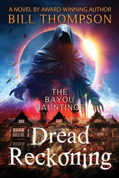 Dread Reckoning (The Bayou Hauntings) B0CMZLS4LZ Book Cover