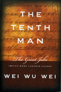 Paperback The Tenth Man: The Great Joke (Which Made Lazarus Laugh) Book