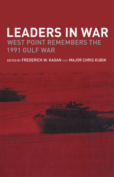 Paperback Leaders in War: West Point Remembers the 1991 Gulf War Book
