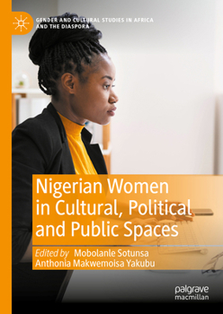 Hardcover Nigerian Women in Cultural, Political and Public Spaces Book