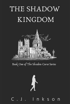 Paperback The Shadow Kingdom: Book One of the Shadow Curse Series Book