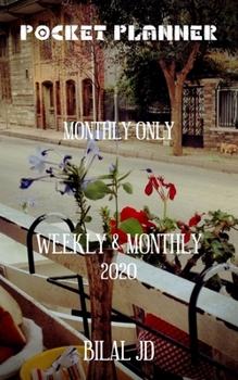 Paperback Pocket Planner Monthly Only: Weekly Monthly Planner 2020: 2020 Calendar: Jan 1st - Dec 31 Book