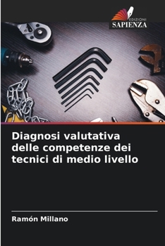 Diagnosi valutativa delle competenze dei tecnici di medio livello