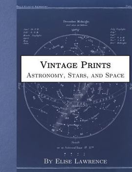 Vintage Prints: Astronomy, Stars, and Space