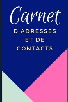 Paperback Carnet d'Adresses Et de Contacts: 160 pages - ordre alphab?tique - notes [French] Book