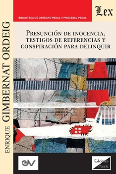 Paperback Presuncion de Inocencia, Testigos de Referencias Y Conspiración Para Delinquir [Spanish] Book