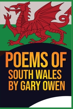 Paperback Poems From South Wales By Gary Owen: Poems about local places that have a story to tell Book