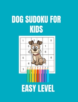 Paperback Sudoku: Dog Sudoku For Kids Book