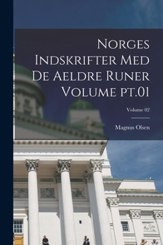 Paperback Norges indskrifter med de aeldre runer Volume pt.01; Volume 02 [Norwegian] Book