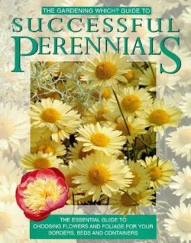 Hardcover The 'Gardening Which?' Guide to Successful Perennials Book