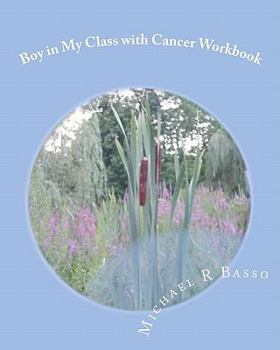 Paperback Boy in My Class with Cancer Workbook Book