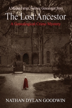 The Lost Ancestor - Book #2 of the Forensic Genealogist