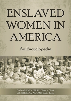 Hardcover Enslaved Women in America: An Encyclopedia Book