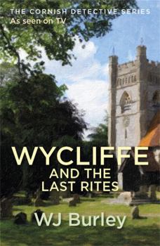 Wycliffe and the Last Rites (Wycliffe Series) - Book #18 of the Wycliffe