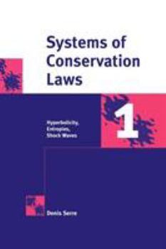 Hardcover Systems of Conservation Laws Vol. 1 : Hyperbolicity, Entropies, Shock Waves Book