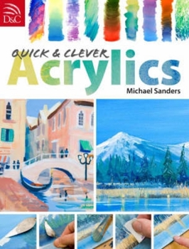 Paperback Quick and Clever Acrylics Book