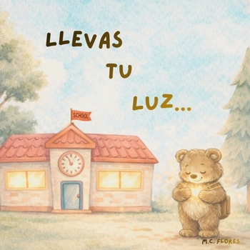 Llevas Tu Luz: (Bear Your Light) Spanish Edition