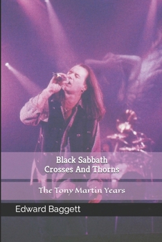 Paperback Black Sabbath Crosses And Thorns The Tony Martin Years Book