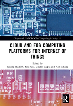 Hardcover Cloud and Fog Computing Platforms for Internet of Things Book
